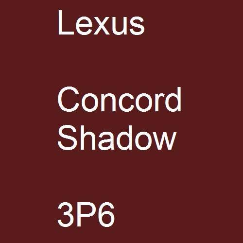 Lexus, Concord Shadow, 3P6.